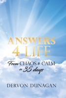 Answers 4 Life: From Chaos to Calm in 35 days 1662812531 Book Cover