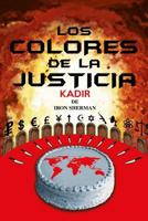 Kadir III: Los Colores de la Justicia 6072906893 Book Cover