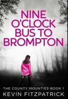 Nine O'clock Bus To Brompton: Premium Hardcover Edition null Book Cover