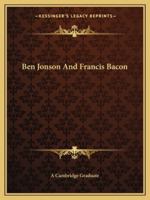 Ben Jonson And Francis Bacon 1425372996 Book Cover