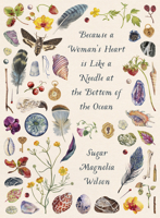 Because a Woman's Heart is Like a Needle at the Bottom of the Ocean 186940890X Book Cover