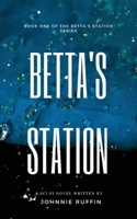 Betta's Station: Book One of the Betta's Station Series 1087861772 Book Cover