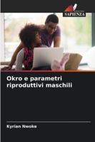 Okro e parametri riproduttivi maschili (Italian Edition) 6203945501 Book Cover