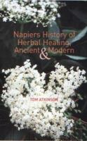 Napier's History of Herbal Healing: Ancient and Modern 1842820257 Book Cover