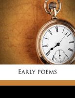 Early Poems 1359179631 Book Cover