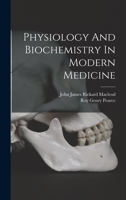 Physiology and Biochemistry in Modern Medicine 1017850585 Book Cover