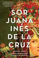 Sor Juana Inés de la Cruz: Selected Works 0393351882 Book Cover