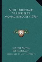 Neue Durchaus Verbesserte Monachologie (1796) 1104885581 Book Cover