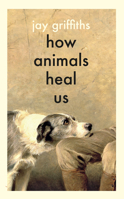 How Animals Heal Us 024161435X Book Cover