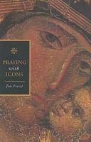 Praying With Icons 1570751129 Book Cover