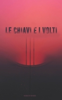 Le chiavi e i volti (Italian Edition) B0FQJDKD75 Book Cover