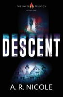 Descent (The Inferno Trilogy) 1732069905 Book Cover