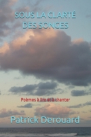 SOUS LA CLARTÉ DES SONGES (French Edition) B0GHMYTDYD Book Cover