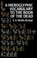 Hieroglyphic Vocabulary to the Book of the Dead 0486267245 Book Cover