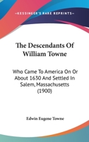 The Descendants of William Towne 1120097118 Book Cover