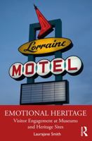 Emotional Heritage: Visitor Engagement at Museums and Heritage Sites 1138888648 Book Cover