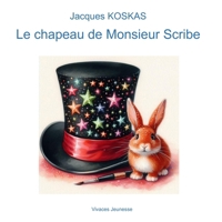 Le chapeau de Monsieur Scribe (French Edition) 2957954966 Book Cover