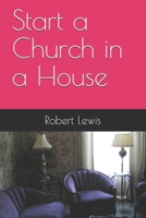 Start a Church in a House B086C364HJ Book Cover