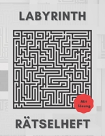 Labyrinth Rätselheft: Rätselbuch mit 60 Labyrinthen für Erwachsene Jugendliche und Senioren B0917C3MS2 Book Cover