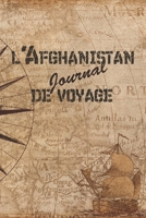 l'Afghanistan Journal de Voyage: 6x9 Carnet de voyage I Journal de voyage avec instructions, Checklists et Bucketlists, cadeau parfait pour votre s�jour � l'Afghanistan et pour chaque voyageur. 169904399X Book Cover