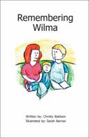 Remembering Wilma 097650720X Book Cover