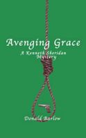 Avenging Grace: A Kenneth Sheridan Mystery 148081038X Book Cover