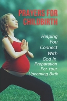 Prayers For Childbirth: Helping You Connect With God In Preparation For Your Upcoming Birth: Common Pcos Complications B095GL6Q6Q Book Cover