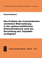 Das Problem Der Transzendenten Sinnlichen Wahrnehmung in Der Sp?tmuʿtazilitischen Erkenntnistheorie Nach Der Darstellung Des Taqīaddīn 3922968260 Book Cover