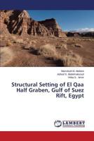 Structural Setting of El Qaa Half Graben, Gulf of Suez Rift, Egypt 3659333565 Book Cover