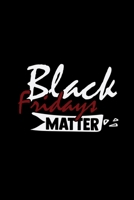 Black Fridays Matter: 6x9 BLACK FRIDAY lined ruled paper notebook notes 1710005270 Book Cover