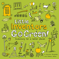 Little Inventors Go Green!: Inventing for a better planet 0008382891 Book Cover