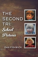 The Second Tri: School Pictures B0FH652P1W Book Cover