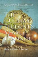 The Culinary Student's Yearly Planner: Daily Schedule & Recipes 1083029088 Book Cover