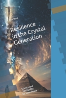 Resilience in the Crystal Generation: Science and Spirituality for Inner Peace B0DPHV2B9B Book Cover