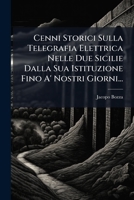 Cenni Storici Sulla Telegrafia Elettrica Nelle Due Sicilie (1861) 1271286335 Book Cover