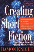 Creating Short Fiction: The Classic Guide to Writing Short Fiction 0898791669 Book Cover