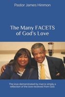 The Many FACETS of God’s Love: The love demonstrated by man is simply a reflection of the love received from God. 1691530255 Book Cover