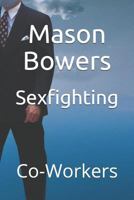 Sexfighting: Co-Workers 1729215831 Book Cover