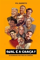 QUAL É A GRAÇA?: Os segresdos por trás da comédia. (HUMOR É COISA SÉRIA) (Portuguese Edition) 6586251109 Book Cover