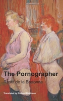 Le pornographe ou La Prostitution réformée 1955392099 Book Cover