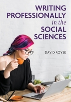 Writing Professionally in the Social Sciences 1793576823 Book Cover