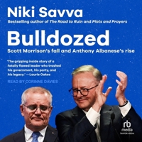 Bulldozed: Scott Morrison's Fall and Anthony Albanese's Rise B0CNQWMCCB Book Cover