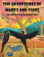 The Adventures of Marty and Vicki: The Death of the Guacamole Tree 1669833828 Book Cover