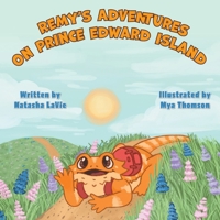 Remy's Adventures on Prince Edward Island (Tales of Remy the Bearded Dragon) 1038330130 Book Cover