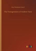 The Transgression of Andrew Vane: A Novel - Primary Source Edition 152397592X Book Cover