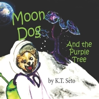 Moon Dog and the Purple Tree B09K1WVZYD Book Cover