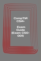 CompTIA CSA+. Exam Guide (Exam CS0-001): Cybersecurity Analyst Certification 1981306811 Book Cover