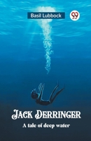 Jack Derringer A tale of deep water 9362209640 Book Cover