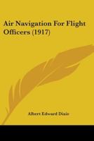 Air Navigation for Flight Officers 1016538537 Book Cover