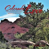 Colorado Love: The Love of Colorado’s Beauty in Pictures 1984564579 Book Cover